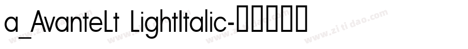 a_AvanteLt LightItalic字体转换